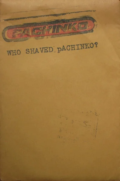Who Shaved Pachinko?