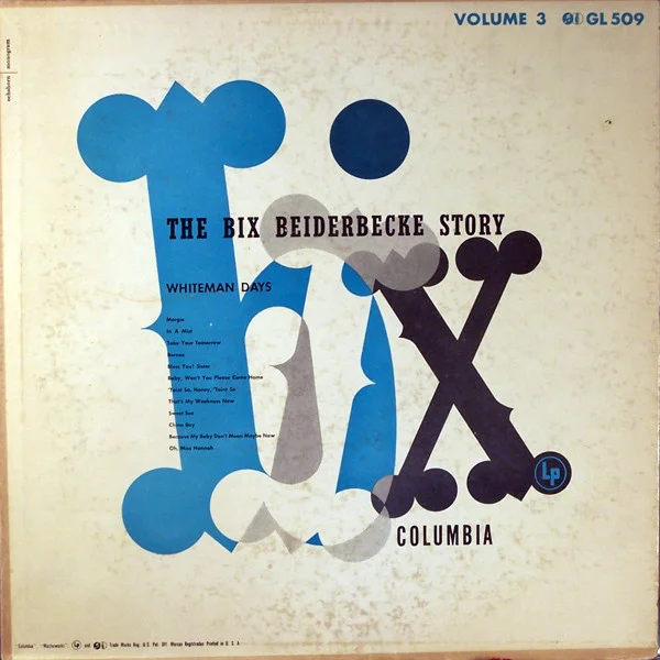 The Bix Beiderbecke Story / Volume 3 - Whiteman Days