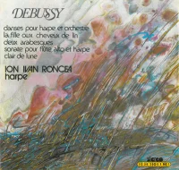 Danses Pour Harpe Et Orchestre / La Fille Aux Cheveux De Lin / Deux Arabesques / Sonate Pour Flûte, Alto Et Harpe / Clair De Lune