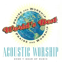World's Best Praise And Worship: Acoustic Worship