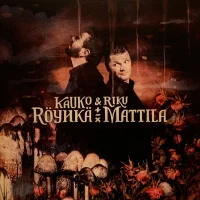 Kauko Röyhkä & Riku Mattila