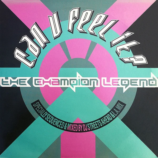 Can U Feel It? - The Champion Legend