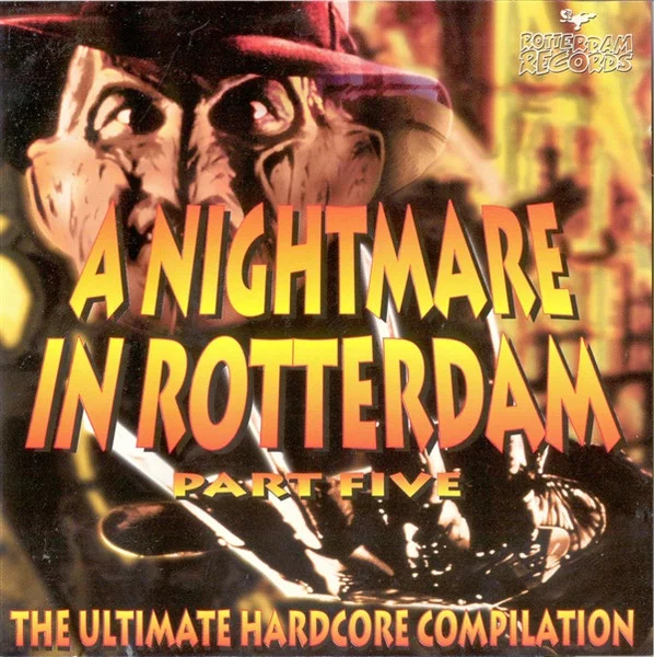 A Nightmare In Rotterdam Part Five (The Ultimate Hardcore Compilation)