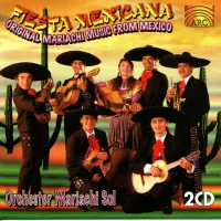 Fiesta Mexicana (Original Mariachi Music From Mexico)