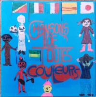 Chansons de Toutes Couleurs (Folklore Ethnique)