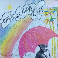 Ojalá Que Llueva Café