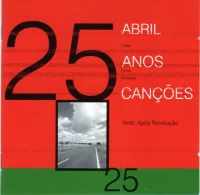 25 (25Abril 25Anos 25Canções Ante, Após Revolução)