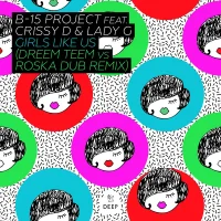Girls Like Us (Dreem Teem Vs Roska Dub Remix)