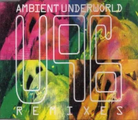 Ambient Underworld (Remixes)
