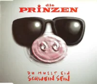 Du Musst Ein Schwein Sein