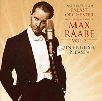 Das Beste Vom Palast Orchester Mit Seinem Sänger Max Raabe Vol. 3 "In English Please"