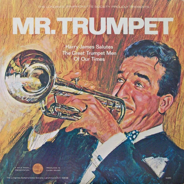 Mr. Trumpet (Harry James Salutes The Great Trumpet Men Of Our Times)