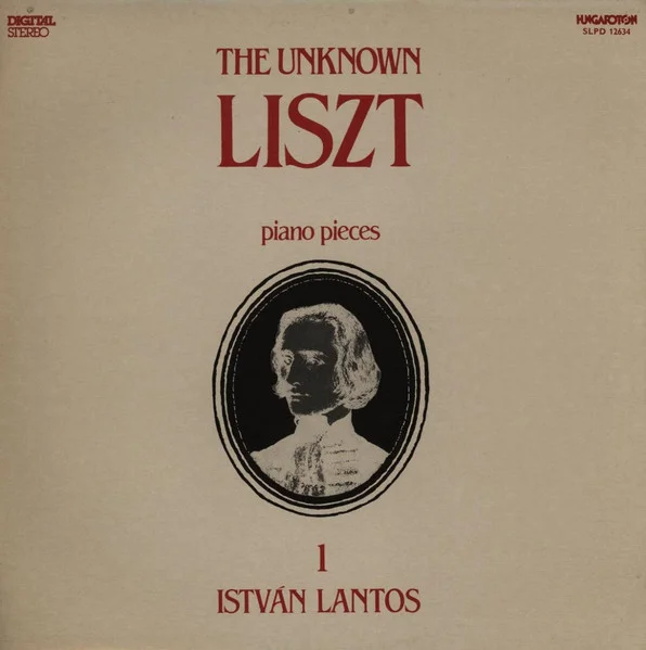 The Unknown Liszt - Piano Pieces 1