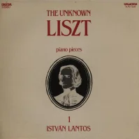 The Unknown Liszt - Piano Pieces 1