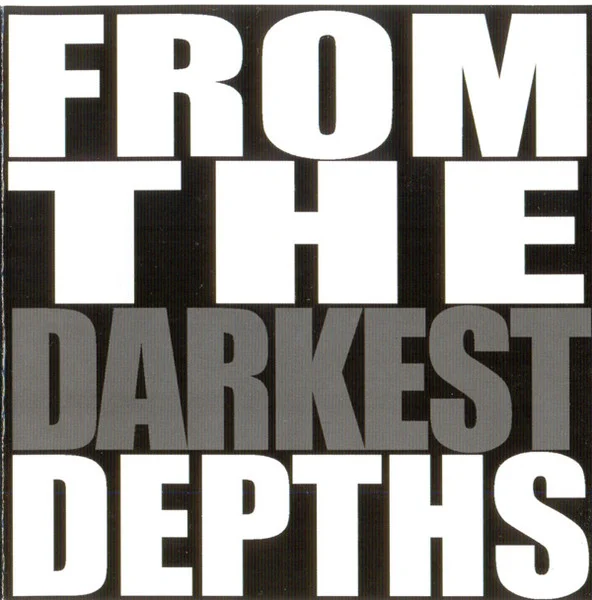 From The Darkest Depths