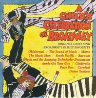 A Child's Celebration Of Broadway