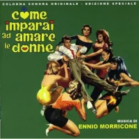Come Imparai Ad Amare Le Donne (Colonna Sonora Originale - Edizione Speciale)