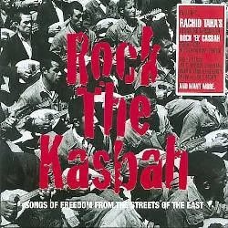 Rock The Kasbah - Songs Of Freedom From The Streets Of The East