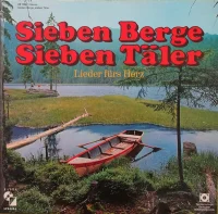Sieben Berge, Sieben Täler (Lieder Fürs Herz)