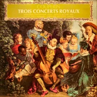 Trois Concerts Royaux