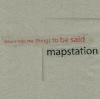 Distance Told Me Things To Be Said