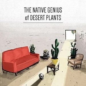 The Native Genius Of Desert Plants