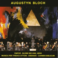 Empor • Bleibe Bei Uns, Herr • Musica Per Tredici Ottoni • Anenaki • Carmen Biblicum