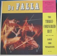 De Falla: The Three Cornered Hat And Love The Magician (El Amor Brujo)