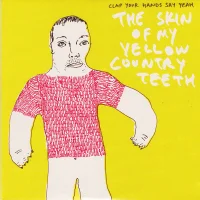 The Skin Of My Yellow Country Teeth