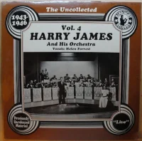 The Uncollected Harry James, Vol. 4, 1943-1946