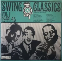 Swing Classics Vol. 1 1944/45