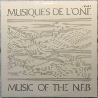 Musiques De L'O.N.F. / Music Of The N.F.B. - Volume 1