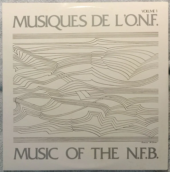 Musiques De L'O.N.F. / Music Of The N.F.B. - Volume 1