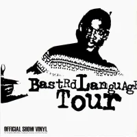Bastrd Language Tour Official Show Vinyl