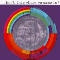 Isn't This Where We Came In?