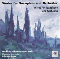 Werke Für Saxophon Und Orchester = Works For Saxophone And Orchestra