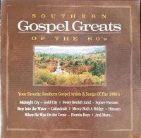 Southern Gospel Greats Of The 80's