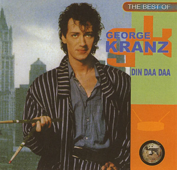 The Best Of George Kranz: Din Daa Daa