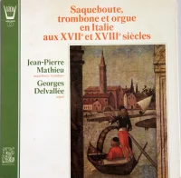 Saqueboute, Trombone Et Orgue En Italie Aux XVIIe Et XVIIIe Siècles
