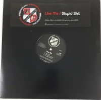Like Me / Stupid Shit