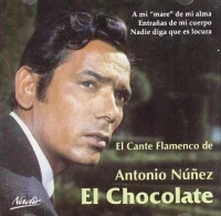 El Cante Flamenco De Antonio Núñez El Chocolate