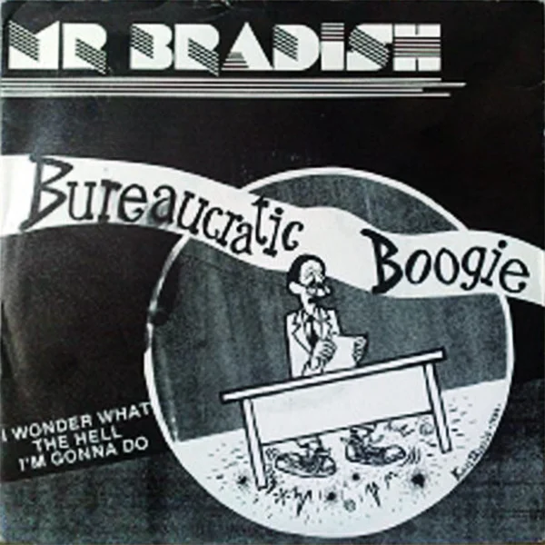 Bureaucratic Boogie / I Wonder What The Hell I'm Gonna Do