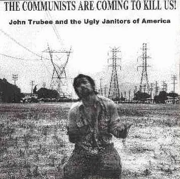 The Communists Are Coming To Kill Us!