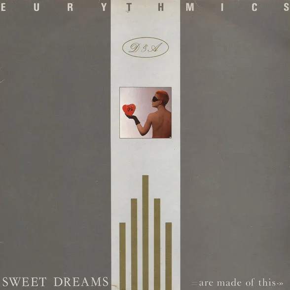 Sweet Dreams (Are Made Of This)