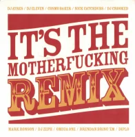 It's The Motherfucking Remix