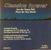 Aus Der Neuen Welt = From The New World (Symphonie Nr. 9 E-Moll Op. 95 / Streicher-Serenade E-Dur Op. 22)