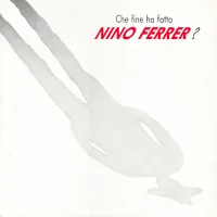 Che Fine Ha Fatto Nino Ferrer?