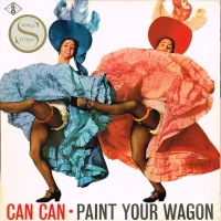 Can Can / Paint Your Wagon
