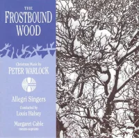 The Frostbound Wood - Christmas Music By Peter Warlock