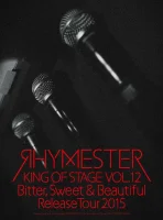 King Of Stage Vol.12 Bitter,Sweet And Beautiful Release Tour 2015